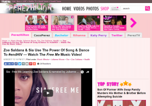 Perez Hilton: Zoe Saldana & Sia Use The Power Of Song & Dance To #endHIV — Watch The Free Me Music Video!