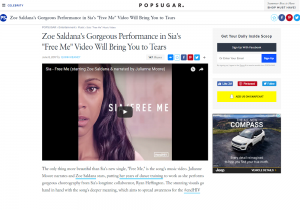 Popsugar Article: Zoe Saldana's Gorgeous Performance in Sia's "Free Me" Video Will Bring You to Tears