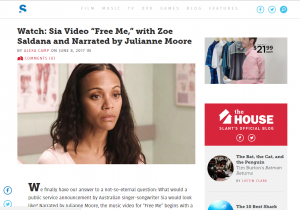 Slant: Watch: Sia Video "Free Me", with Zoe Saldana and Narrated by Julianne Moore