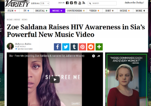 Variety article: Zoe Saldana Raises HIV Awareness in Sia’s Powerful New Music Video